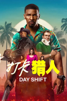 《日班猎人》[2022年][喜剧/动作/惊悚][夸克网盘][豆瓣评分：6.5]